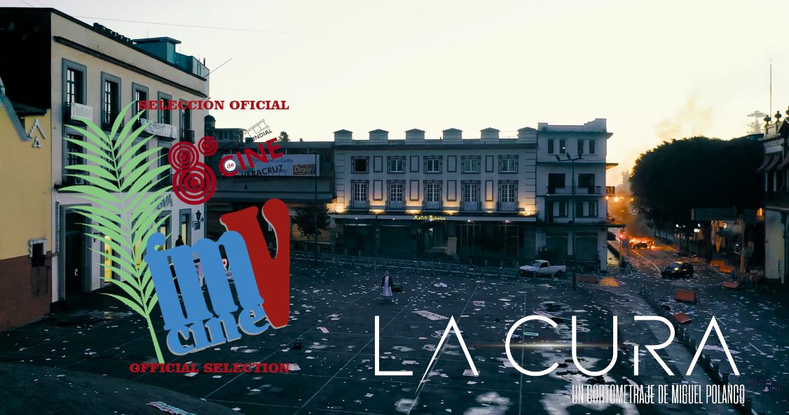 Seleccionan al cortometraje “La Cura” en Festival Mundial de Cine de Veracruz La cura